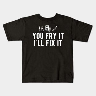 Electrician - You fry it I'll fix it Kids T-Shirt